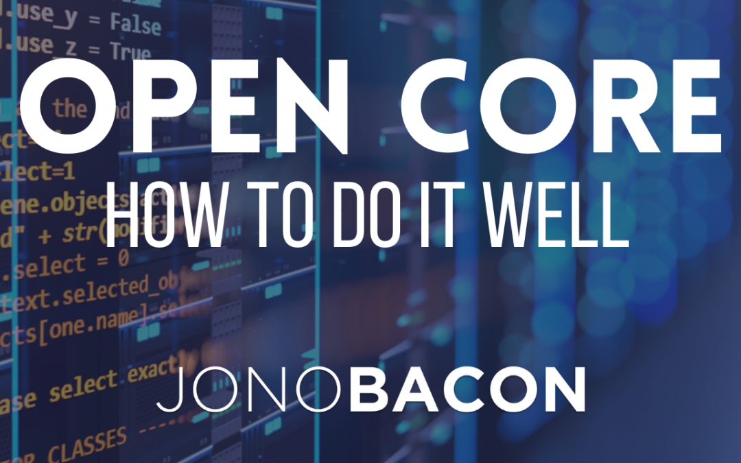 How To Do Open Core Well | 6 Recommendations