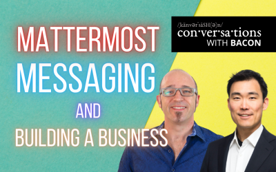 Ian Tien on Mattermost, Messaging, and Building a Business